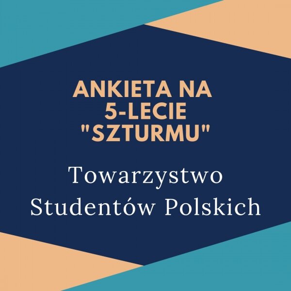 Ankieta &quot;Szturmu&quot; na 5-lecie: Towarzystwo Studentów Polskich