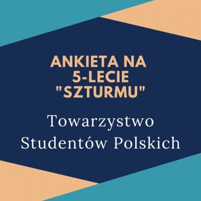 Ankieta "Szturmu" na 5-lecie: Towarzystwo Student&oacute;w Polskich