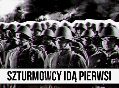 Michał Walkowski - &quot;Szturmowcy idą pierwsi&quot;